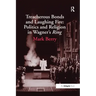 Treacherous Bonds and Laughing Fire: Politics and Religion in Wagner's Ring