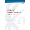 Reading Revelation as Pastiche: Imitating the Past