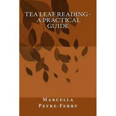 Tea Leaf Reading - A Practical Guide