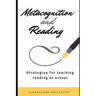 Metacognition and Reading: Strategies for Teaching Reading at School