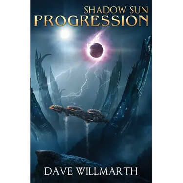 Shadow Sun Progression: Shadow Sun Book Four