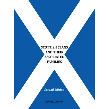 Scottish Clans and Their Associated Families: Second Edition