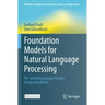 Foundation Models for Natural Language Processing: Pre-Trained Language Models Integrating Media