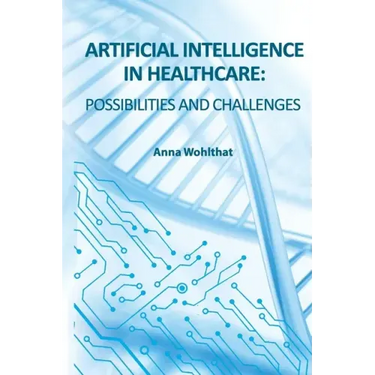 Artificial Intelligence in Healthcare: possibilities and challenges