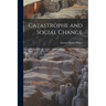 Catastrophe and Social Change