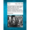 Theodore Tilton vs. Henry Ward Beecher, Action for Crim. Con. Tried in the City Court of Brooklyn, Chief Justice Joseph Neilson, Presiding. Volume 1 o