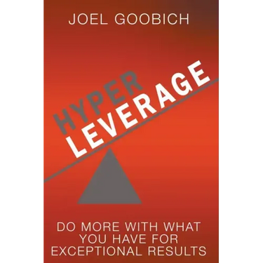 HyperLeverage: Do More With What You Have For Exceptional Results
