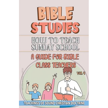 How to Teach in Sunday School: A Guide for Bible Class Teachers