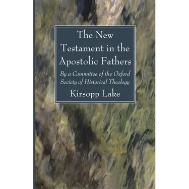 The New Testament in the Apostolic Fathers