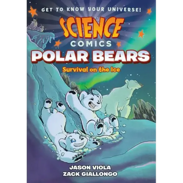 Science Comics: Polar Bears: Survival on the Ice