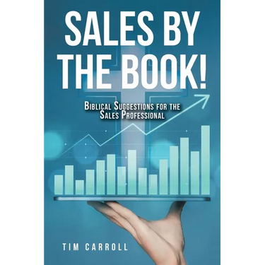Sales by the Book!: Biblical Suggestions for the Sales Professional