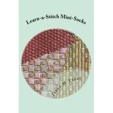 Learn-a-Stitch Mini-Socks: Creative Needlepoint Projects to Learn Stitches