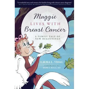 Maggie Lives with Breast Cancer: A Family Tale of New Beginnings