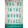 You're in the Wrong Place