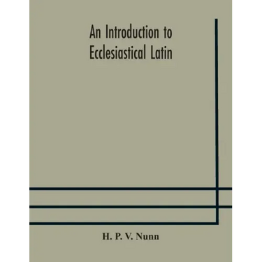 An introduction to ecclesiastical Latin