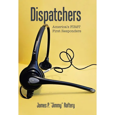 Dispatchers: America's FIRST First Responders