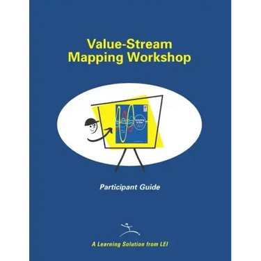 Value-Stream Mapping Workshop Participant Guide