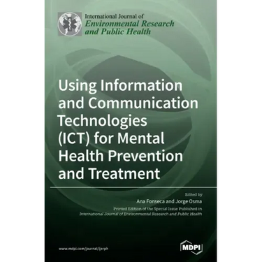 Using Information and Communication Technologies (ICT) for Mental Health Prevention and Treatment