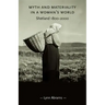 Myth and Materiality in a Woman's World: Shetland 1800-2000