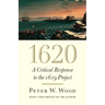 1620: A Critical Response to the 1619 Project