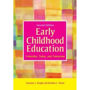 Early Childhood Education: Yesterday, Today, and Tomorrow
