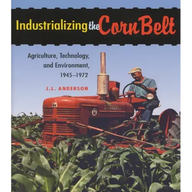 Industrializing the Corn Belt