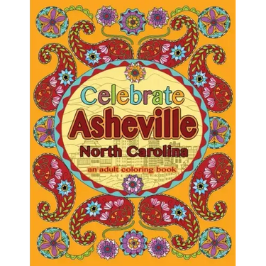 Celebrate Asheville, North Carolina: An Adult Coloring Book