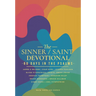 The Sinner / Saint Devotional: 60 Days in the Psalms