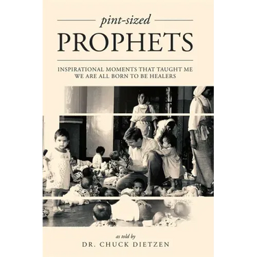 Pint-Sized Prophets: Inspirational Moments That Taught Me We Are All Born to Be Healers