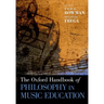 The Oxford Handbook of Philosophy in Music Education