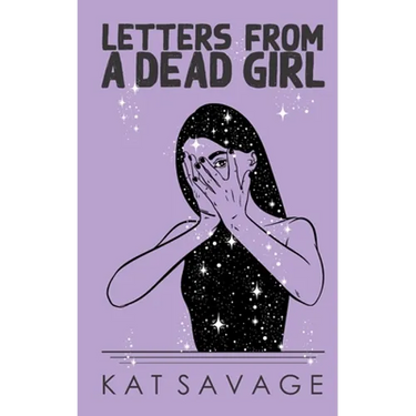 Letters From A Dead Girl: Poems
