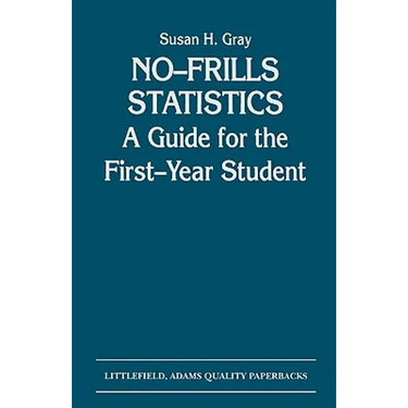 No-Frills Statistics: A Guide for the First-Year Student