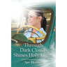 Through Dark Clouds Shines Holy Light!