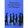 Information Security Primer for Managers