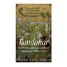 Kandahar: The History and Legacy of One of Afghanistan's Oldest Cities