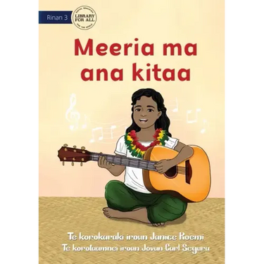 Meeria and her Guitar - Meeria ma ana kitaa (Te Kiribati)