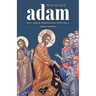 Raising Adam: Why Jesus Descended into Hell