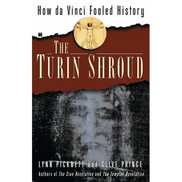 The Turin Shroud: How Da Vinci Fooled History