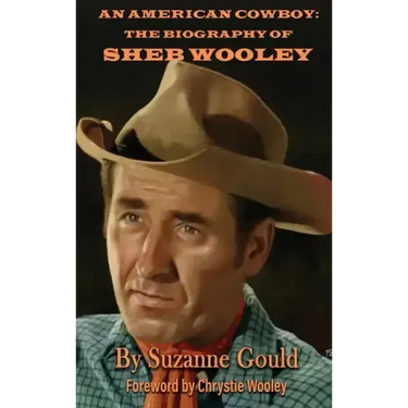An American Cowboy (hardback): The Biography of Sheb Wooley