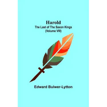 Harold: the Last of the Saxon Kings (Volume VIII)