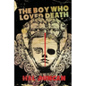 The Boy Who Loved Death