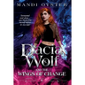 Dacia Wolf & the Wings of Change: A magical, dark paranormal fantasy novel