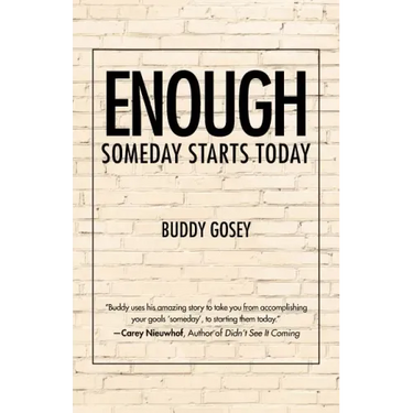 Enough: Someday Starts Today