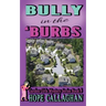 Bully in the Burbs