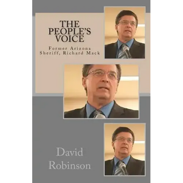 The People's Voice: Former Arizona Sheriff, Richard Mack