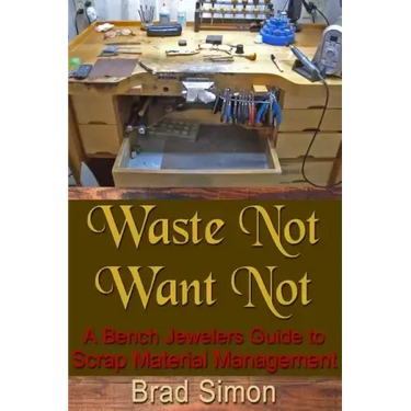 Waste Not Want Not: A Bench Jewelers Guide to Scrap Material Management