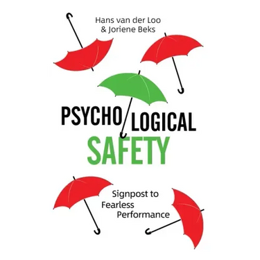 Psychological Safety: Signpost to Fearless Performance