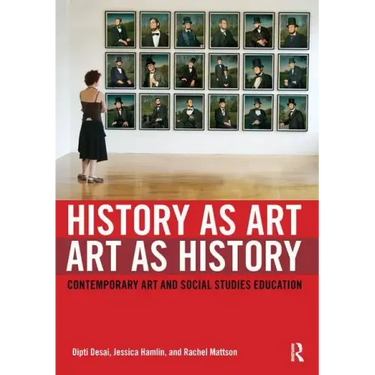 History as Art, Art as History: Contemporary Art and Social Studies Education