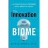The Innovation Biome: A Sustained Business Environment Where Innovation Thrives