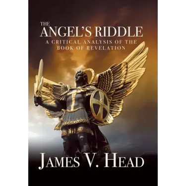 The Angel's Riddle: A Critical Analysis of the Book of Revelation